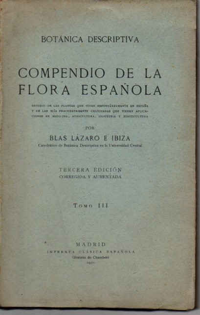 COMPENDIO DE LA FLORA ESPAOLA. ESTUDIO DE LAS PLANTAS QUE VIVEN ESPONTANEAMENTE EN ESPAA Y DE LAS MS FRECUENTES CULTIVADAS... TOMO III.