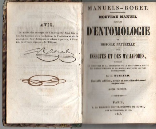 NOUVEAU MANUEL COMPLET D'ENTOMOLOGIE OU HISTOIRE NATURELLE DES INSECTES ET DES MYRIAPODES, CONTENANT LA SYNONYMIE ET LA DESCRIPTION DE LA PLUS GRANDE PARTIE DES ESPECES D'EUROPE... TOME PREMIER. TOME DEUXIEME. TOME TROISIEME.