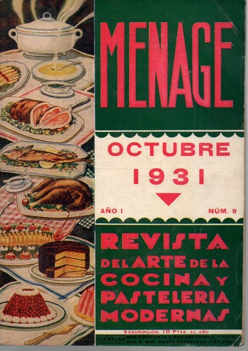 MENAGE. REVISTA DEL ARTE DE LA COCINA Y PASTELERIA MODERNAS. N. 9. OCTUBRE 1931. A�O I.