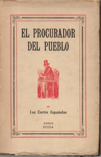 DON ERNESTO O EL PROCURADOR DEL PUEBLO EN LAS CORTES ESPA�OLAS.
