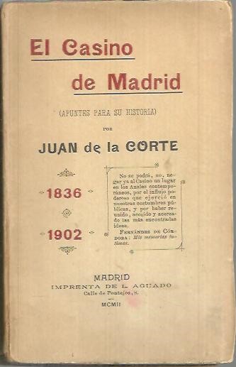 EL CASINO DE MADRID. (APUNTES PARA SU HISTORIA). 1836 - 1902.