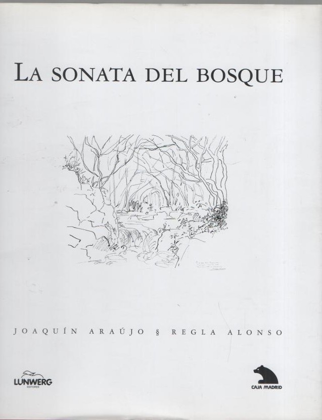 LA SONATA DEL BOSQUE. HACIA EL BOSQUE DE BOSQUES.