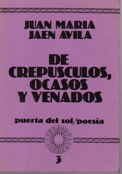 DE CREPUSCULOS, OCASOS Y VENADOS.