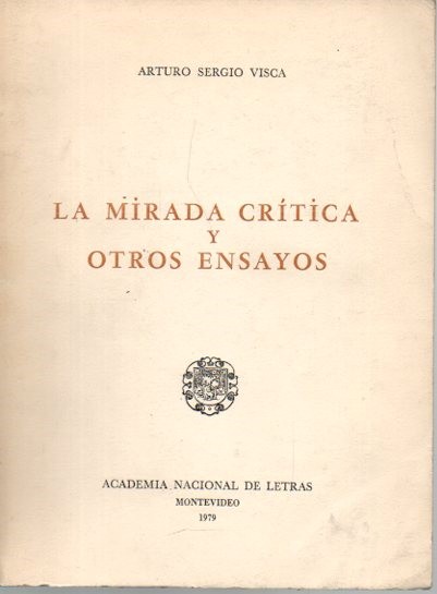 LA MIRADA CRITICA Y OTROS ENSAYOS.