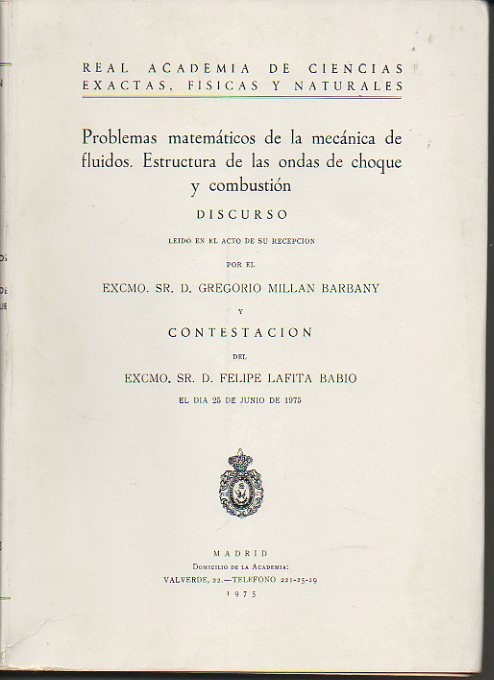 PROBLEMAS MATEMATICOS DE LA MECANICA DE FLUIDOS. ESTRUCTURA DE LAS ONDAS DE CHOQUE Y COMBUSTION.