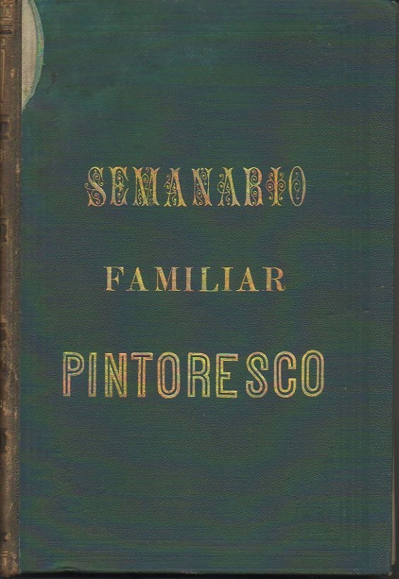 SEMANARIO FAMILIAR PINTORESCO. TOMO I. NUM. 1-26.