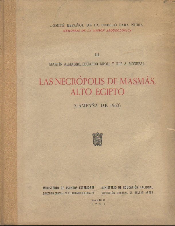 LAS NECROPOLIS DE MASMAS, ALTO EGIPTO. (CAMPAA DE 1963).