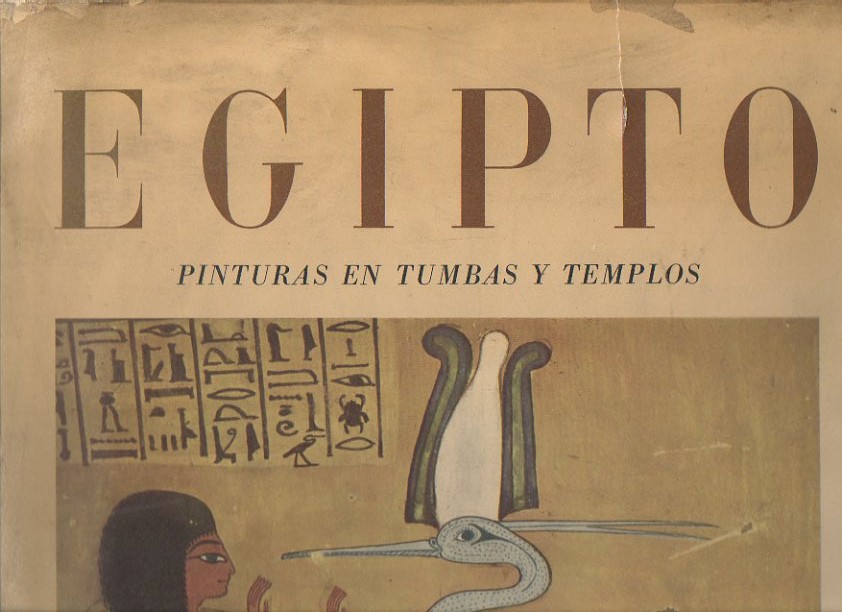 EGIPTO. PINTURAS EN TUMBAS Y TEMPLOS.