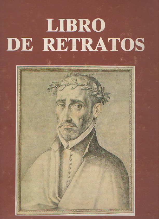 LIBRO DE DESCRIPCION DE VERDADEROS RETRATOS DE ILUSTRES Y MEMORABLES VARONES.