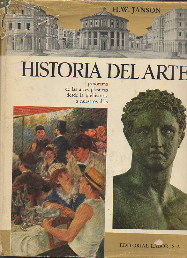 HISTORIA DEL ARTE. PANORAMA DE LAS ARTES PLASTICAS DESDE LA PREHISTORIA A NUESTROS DIAS.