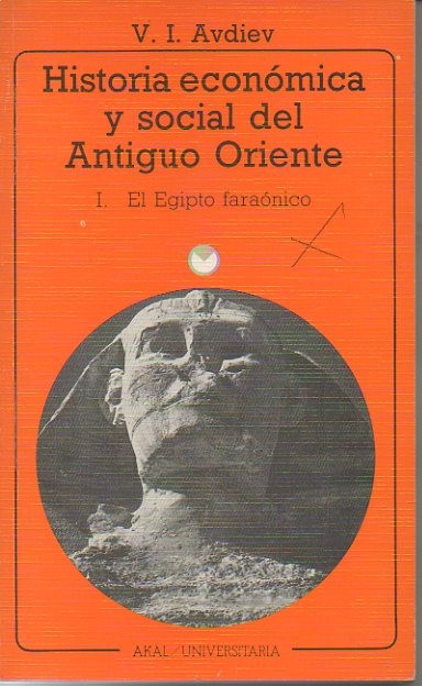 HISTORIA ECONOMICA Y SOCIAL DEL ANTIGUO ORIENTE. I. EL EGIPTO FARAONICO.