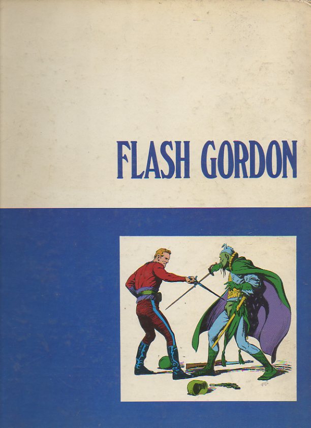 FLASH GORDON.1. EL TIRANO DE MONGO. EN EL REINO DE LOS HIELOS. LOS TECNICOS DE MONGO. EL REGRESO A LA TIERRA.