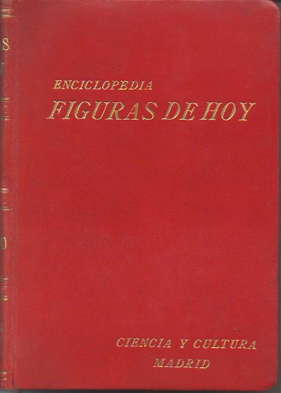 FIGURAS DE HOY. ENCICLOPEDIA BIOGRAFICA NACIONAL ILUSTRADA DE LAS PERSONALIDADES DE LA ACTUALIDAD.