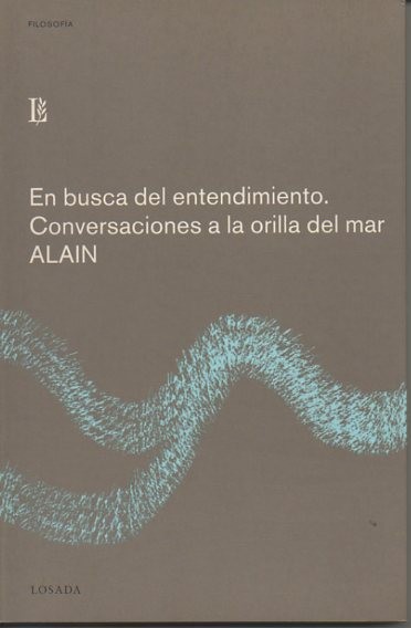EL BUSCA DEL ENTENDIMIENTO. CONVERSACIONES A LA ORILLA DEL MAR.