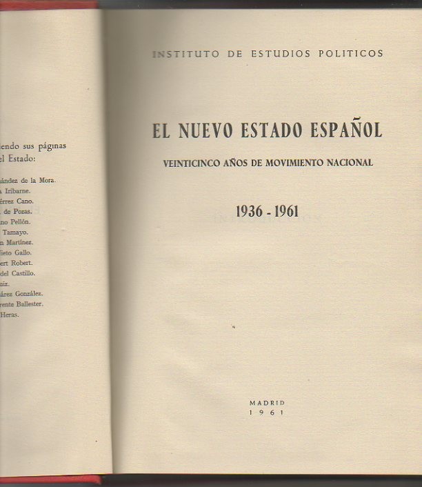 EL NUEVO ESTADO ESPAOL. VEINTICINCO AOS DE MOVIMIENTO NACIONAL. 1936-1961.