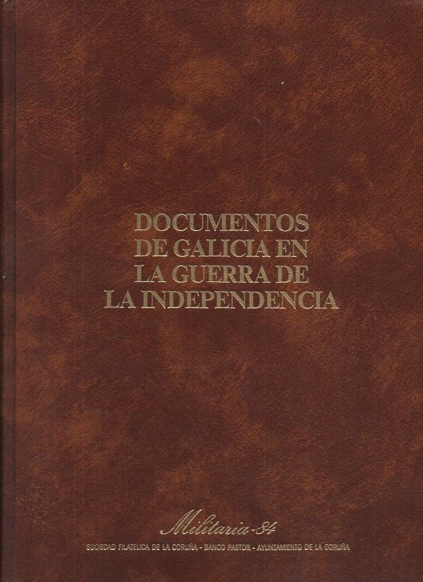 DOCUMENTOS DE GALICIA EN LA GUERRA DE LA INDEPENDENCIA.