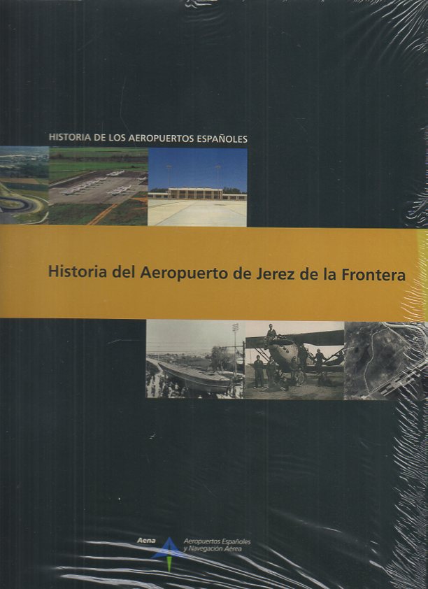 HISTORIA DE LOS AEROPUERTOS ESPAÑOLES. HISTORIA DEL AEROPUERTO DE JEREZ DE LA FRONTERA.