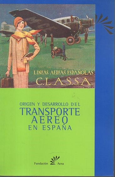 ORIGEN Y DESARROLLO DEL TRANSPORTE AEREO EN ESPAA.