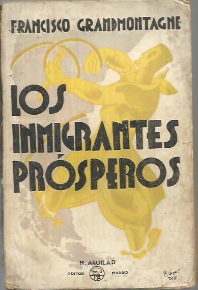 LOS INMIGRANTES PROSPEROS.