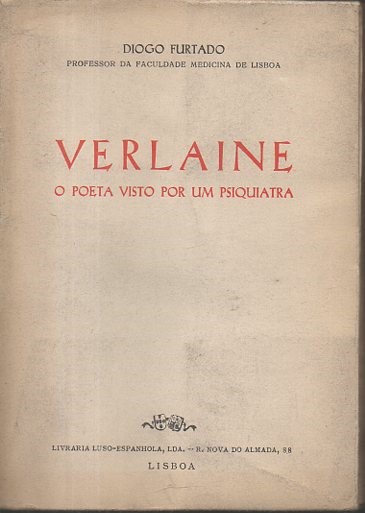 VERLAINE. O POETA VISTO POR UM PSIQUIATRA.