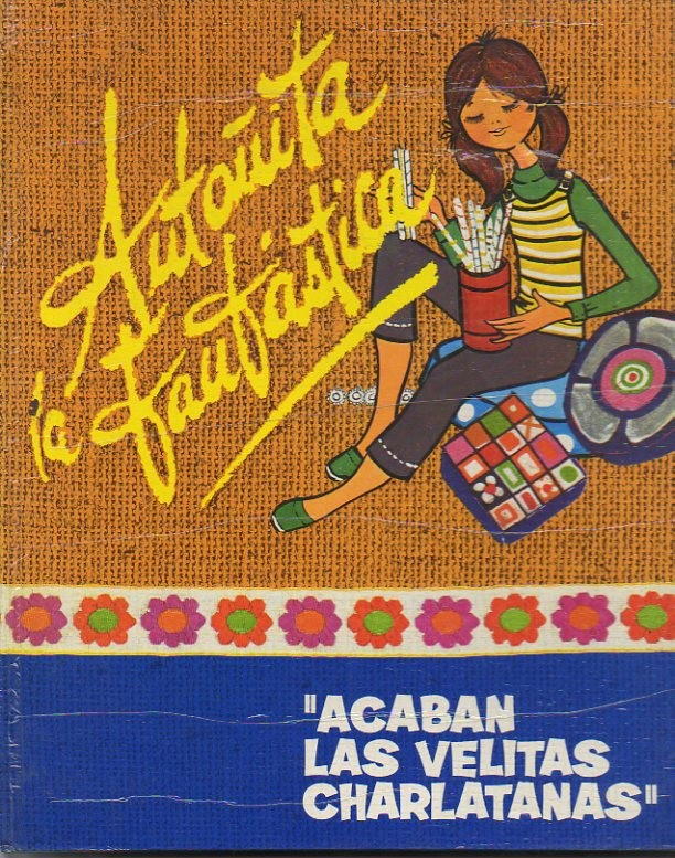 ANTO�ITA LA FANTASTICA. ACABAN LAS VELITAS CHARLATANAS.