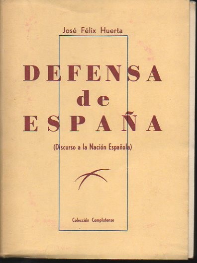DEFENSA DE ESPAA. (DISCURSO A LA NACION ESPAOLA).