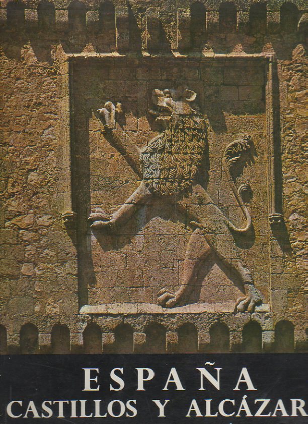 ESPA�A. CASTILLOS Y ALCAZARES.