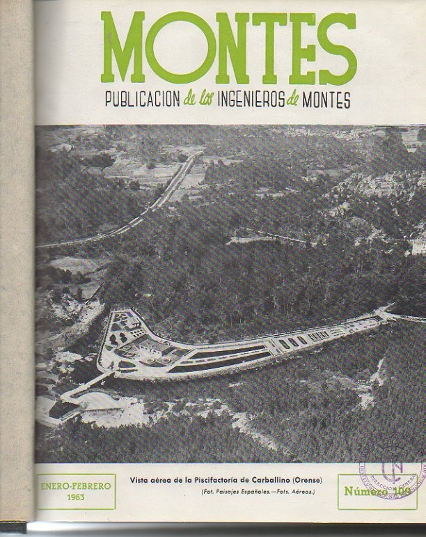 MONTES. PUBLICACION DEL CUERPO DE INGENIEROS DE MONTES. 1963. A�O XIX.N. 109-114..