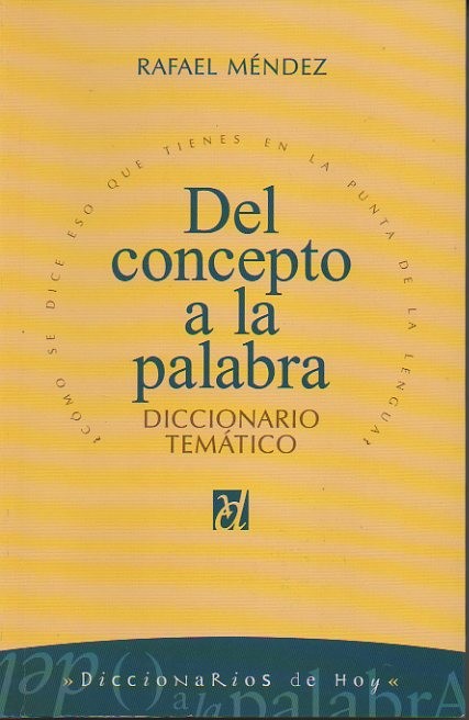 DEL CONCEPTO A LA PALABRA. DICCIONARIO TEMATICO.