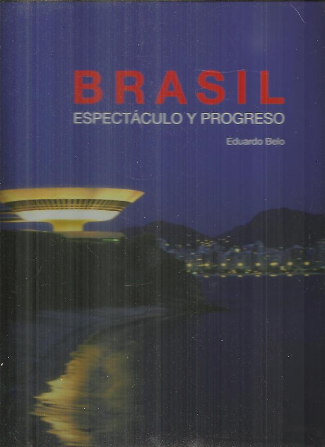 BRASIL. ESPECTACULO Y PROGRESO.