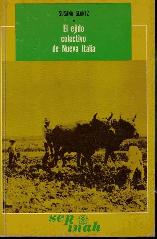 EL EJIDO COLECTIVO DE NUEVA ITALIA.