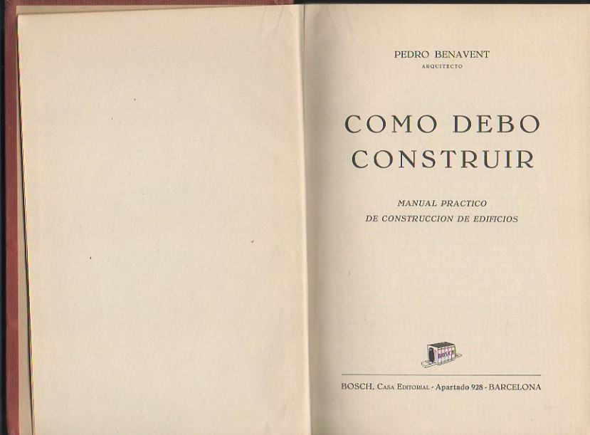 COMO DEBO CONSTRUIR. MANUAL PRACTICO DE CONSTRUCCION DE EDIFICIOS.