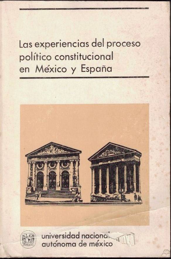 LAS EXPERIENCIAS DEL PROCESO POLITICO CONSTITUCIONAL EN MEXICO Y ESPAA.