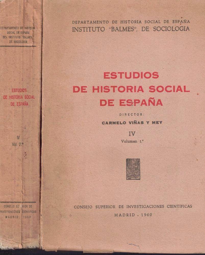 ESTUDIOS DE HISTORIA SOCIAL DE ESPA�A. IV. VOL. 1 Y 2.