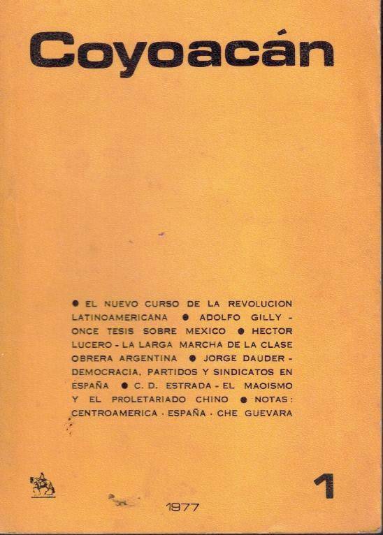 COYOACAN. REVISTA MARXISTA LATINOAMERICANA. AO I. OCTUBRE-DICIEMBRE 1977. N. 1.