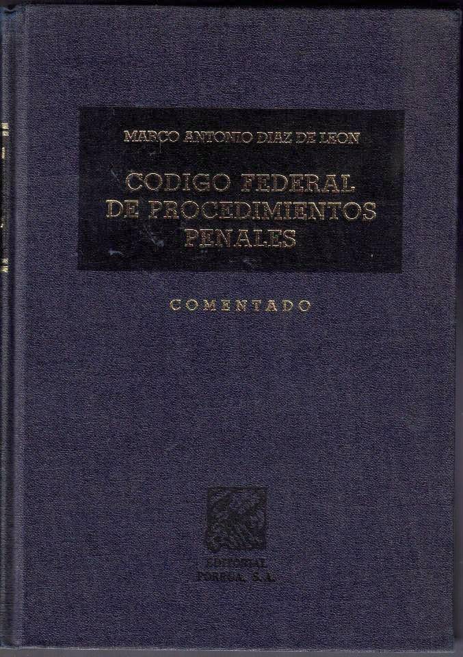 CODIGO FEDERAL DE PROCEDIMIENTOS PENALES. COMENTADO.