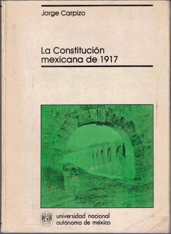 LA CONSTITUCION MEXICANA DE 1917.