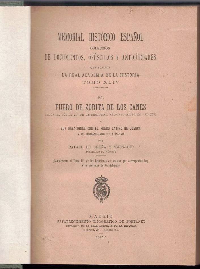 EL FUERO DE ZORITA DE LOS CANES SEG�N EL CODICE 247 DE LA BIBLIOTECA NACIONAL (SIGLO XIII AL XIV) Y SUS RELACIONES CON EL FUERO LATINO DE CUENCA Y EL ROMANCEADO DE ALCAZAZR.