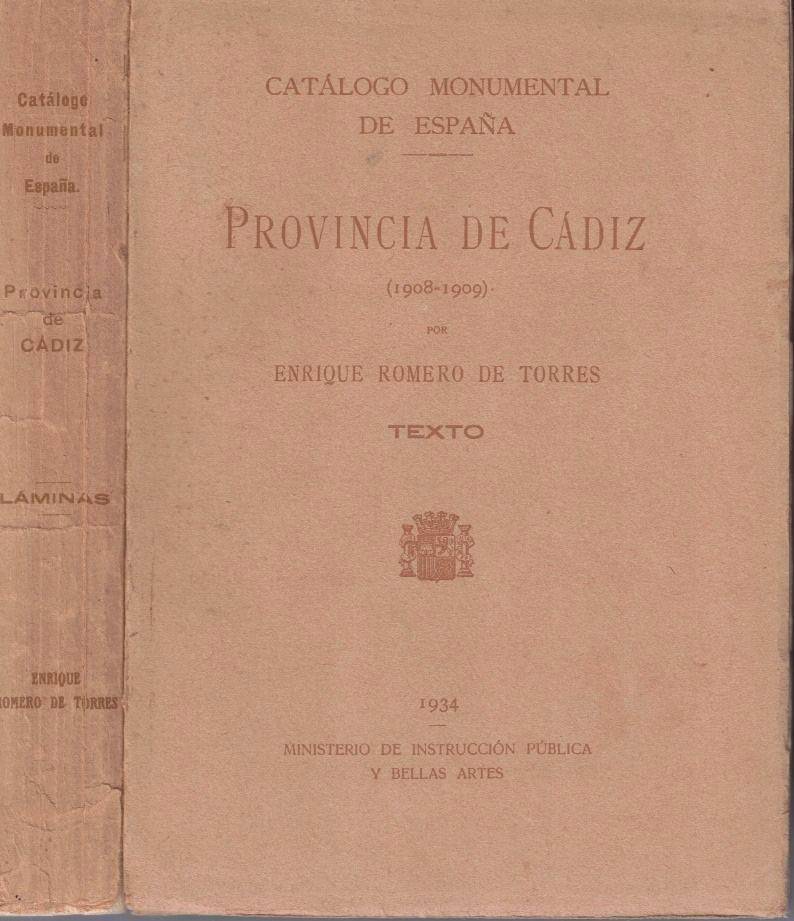 CATALOGO MONUMENTAL DE ESPAA. PROVINCIA DE CADIZ. (1908-1909). VOL. I. TEXTO. VOL. II. LAMINAS.
