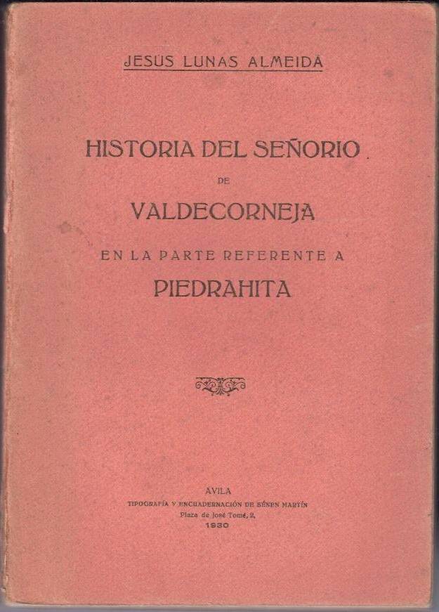 HISTORIA DEL SEORIO DE VALDECORNEJA EN LA PARTE REFERENTE A PIEDRAHITA.