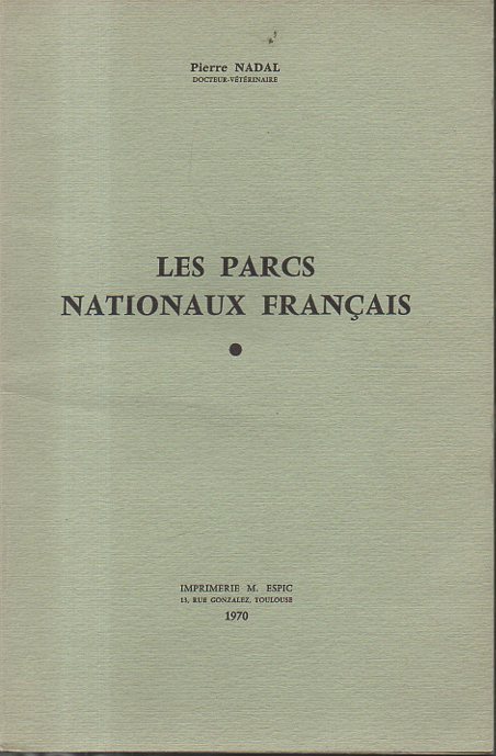 LES PARCS NATIONAUX FRAN�AIS.