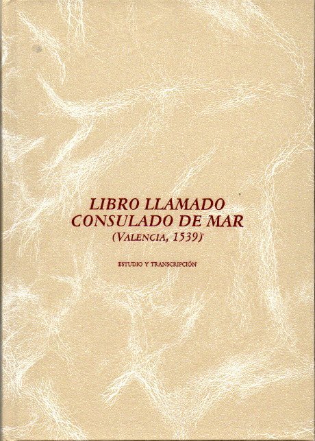 LIBRO LLAMADO CONSULADO DE MAR. (VALENCIA, 1539).