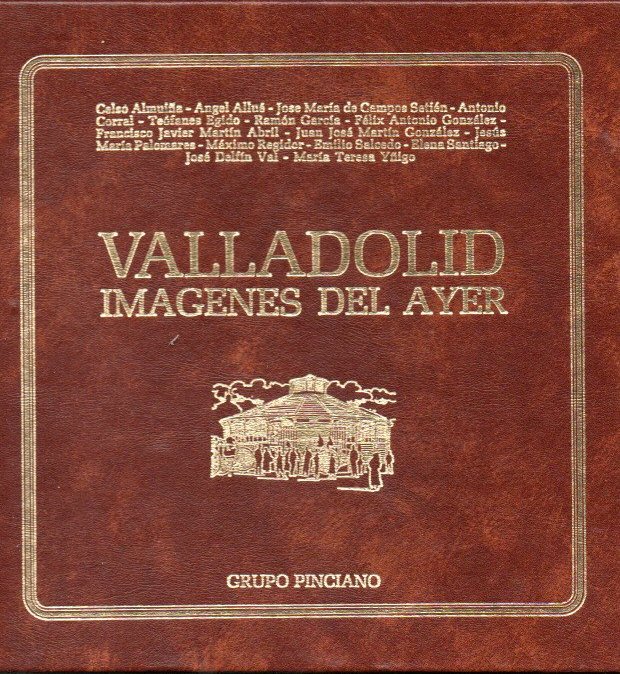 VALLADOLID. IM�GENES DEL AYER. GRABADOS Y LITOGRAFIAS.