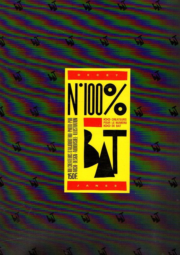 BAT. BON A TIRER. L'AVENTURE DE LA COMMUNICATION.  N. 100. DEC87-JAN88. 100 CREATEURS POUR LE NUMERO 100 DE BAT.