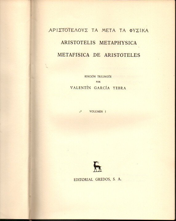METAFISICA DE ARISTOTELES. ARISTOTELIS METAPHYSICA. VOLUMEN I.