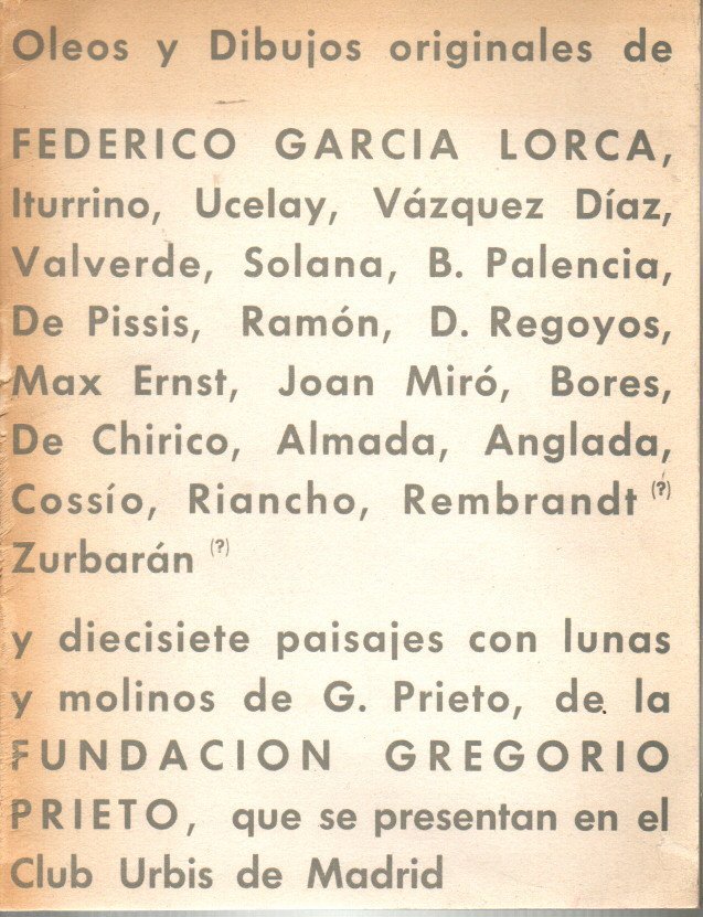 OLEOS Y DIBUJOS ORIGINALES DE FEDERICO GARCIA LORCA, ITURRINO, UCELAY, VAZQUEZ D�AZ� CLUB URBIS. DEL 15 DE NOVIEMBRE AL 31 DE DICIEMBRE DE 1971.