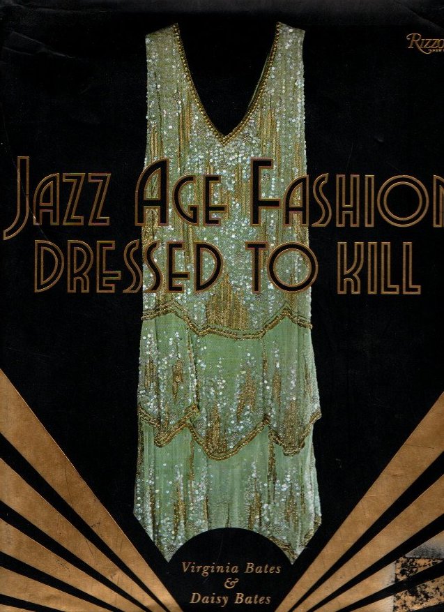 DRESSED TO KILL. JAZZ AGE FASHION FROM VIRGINIA'S.