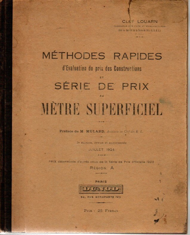 METHODES RAPIDES D'EVALUATION DU PRIX DES CONSTRUCTIONS ET SERIE DE PRIX AU METRE SUPERFICIEL.