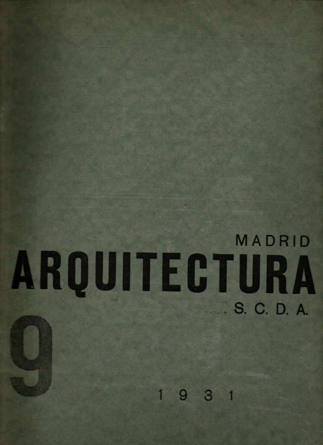ARQUITECTURA. REVISTA OFICIAL DE LA SOCIEDAD CENTRAL DE ARQUITECTOS. AO XIII. NUM. 149. SEPTIEMBRE DE 1931.