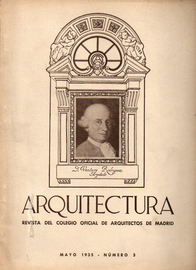 ARQUITECTURA. REVISTA DEL COLEGIO  OFICIAL DE ARQUITECTOS DE MADRID. A�O XVII. NUM. 3. MAYO 1935.